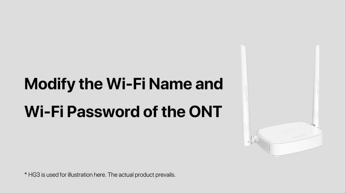 Modify the Wi-Fi Name and Wi-Fi Password of the ONT