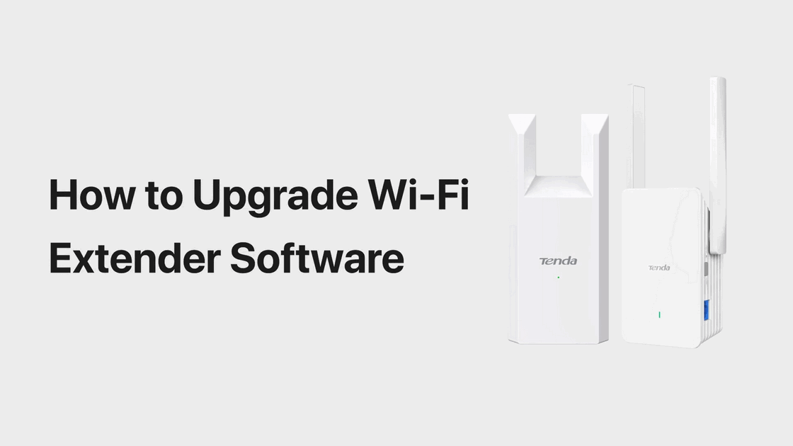 How to Upgrade Wi-Fi Range Extender Software - Tenda Global(English)