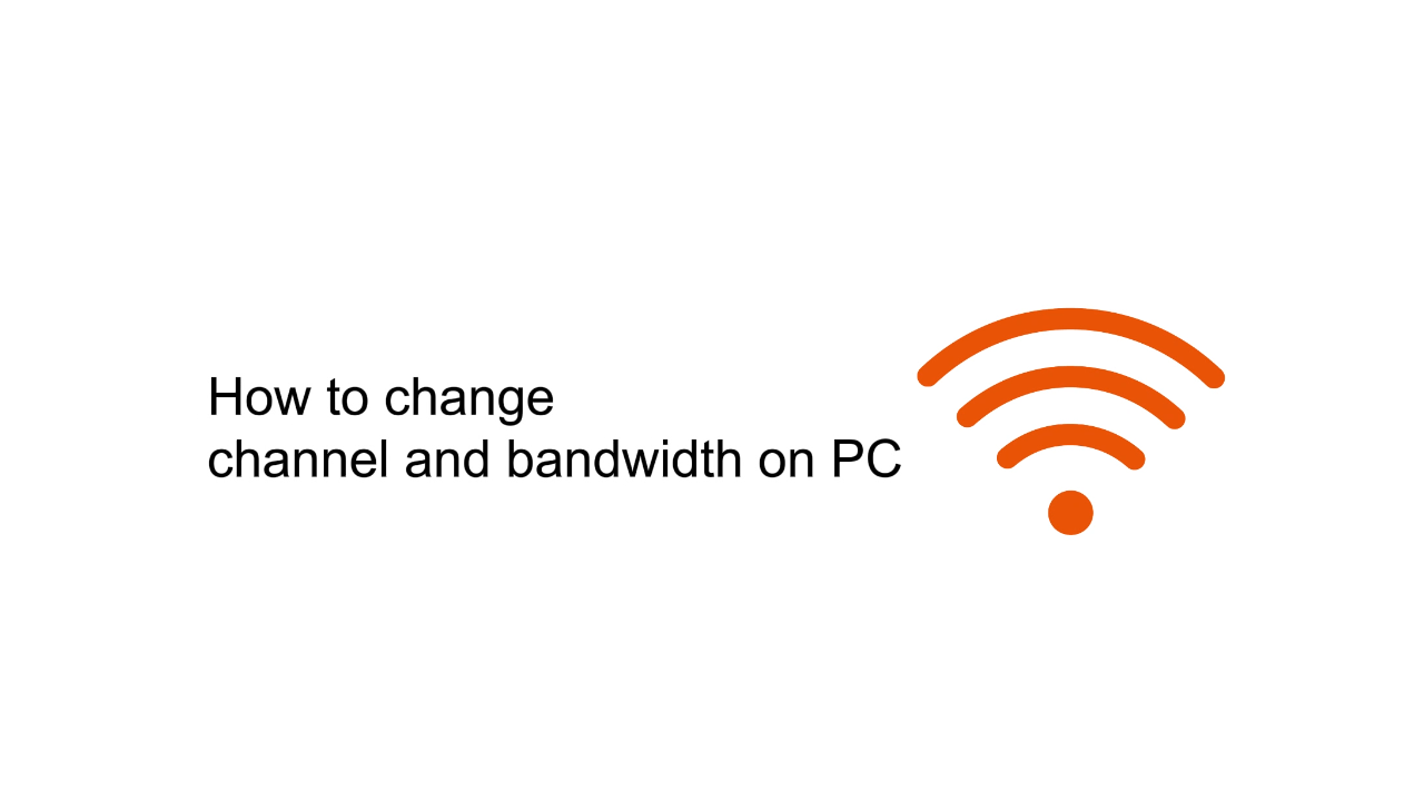 How to change channel and bandwidth on PC (Wi-Fi 5 router)
