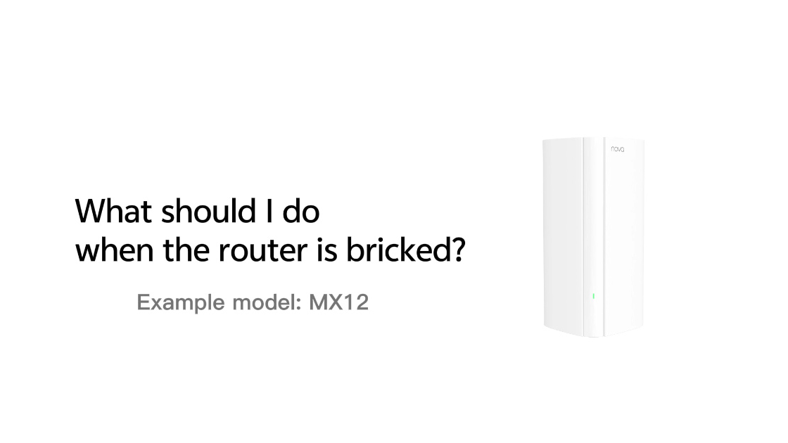What should I do when the router is bricked