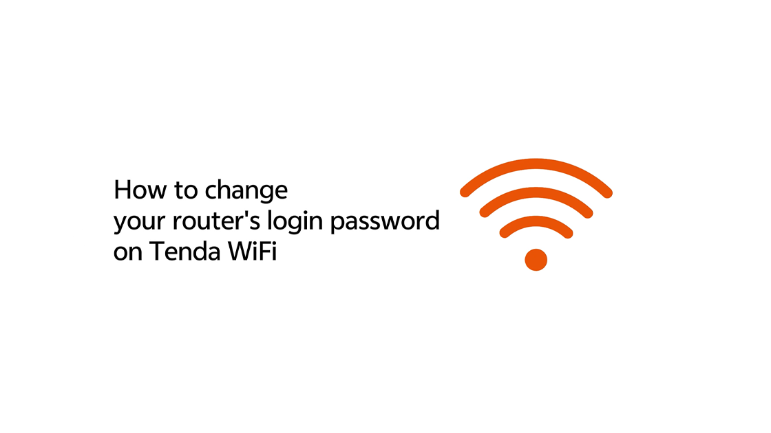 How to change your router's login password on Tenda WiFi (Wi-Fi 5)