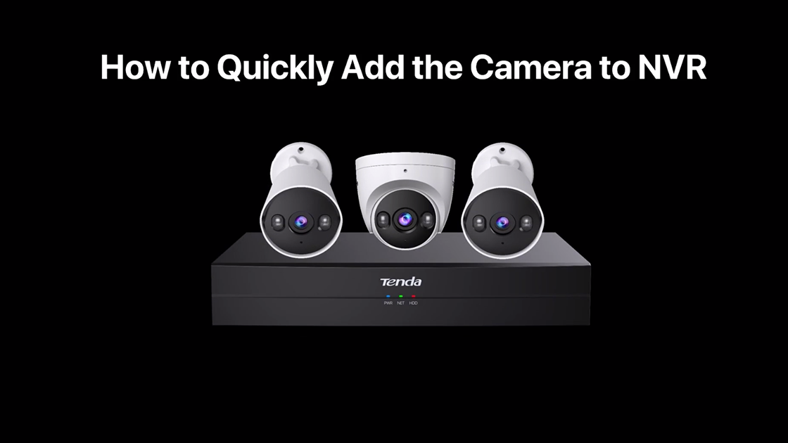 How to quickly add the camera to NVR