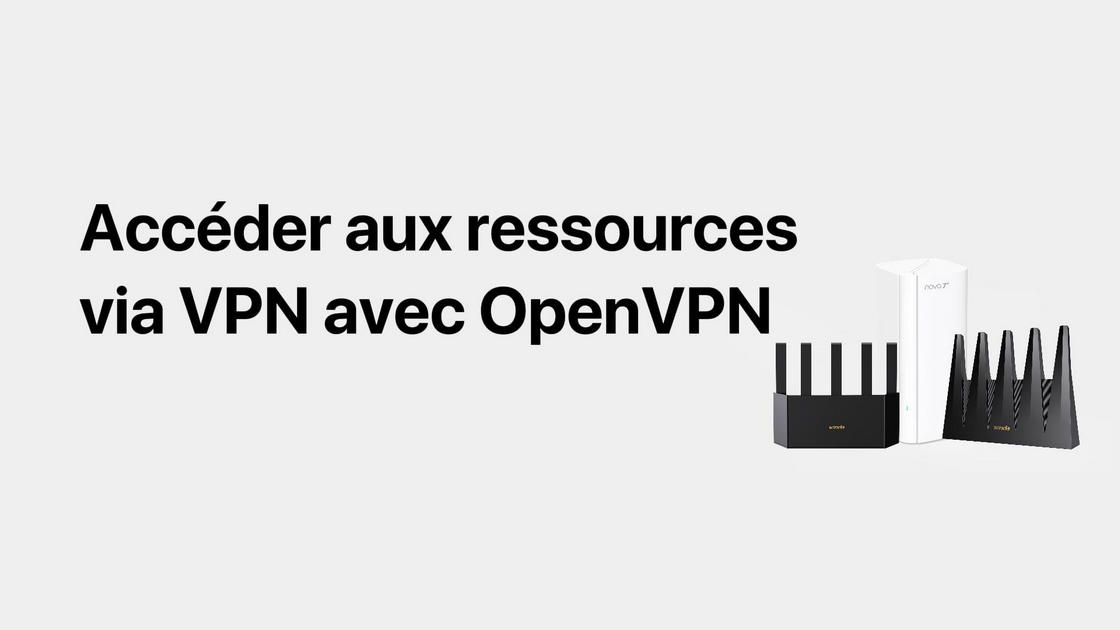 Accéder aux ressources via VPN avec OpenVPN