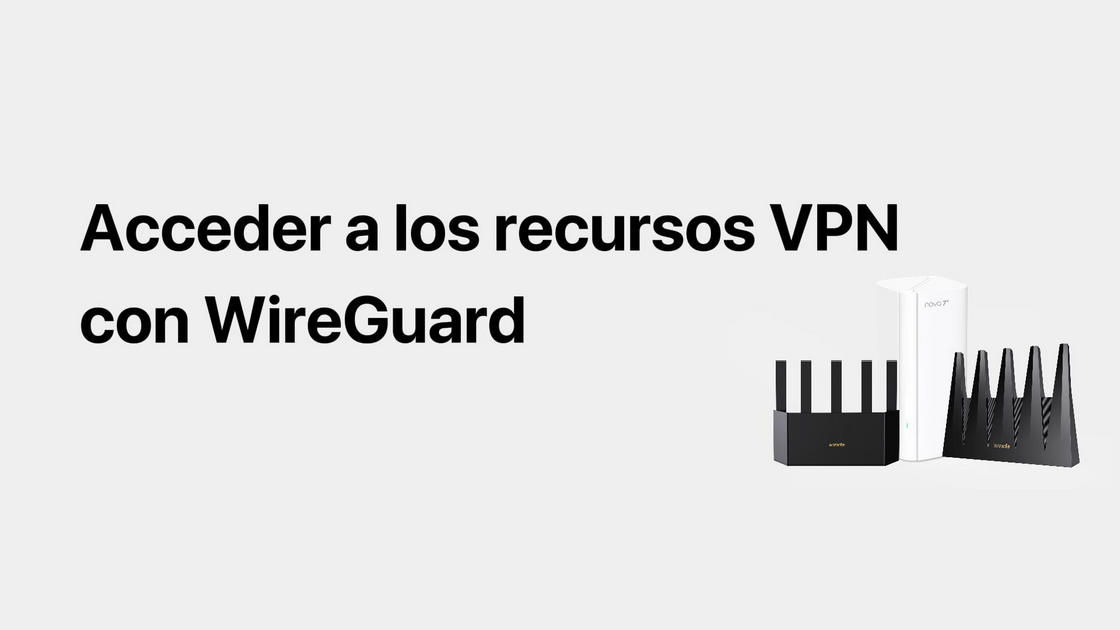 Acceder a los recursos VPN con WireGuard