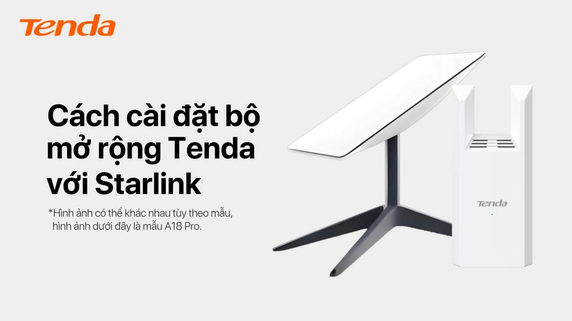 Cách cài đặt bộ mở rộng Tenda với Starlink