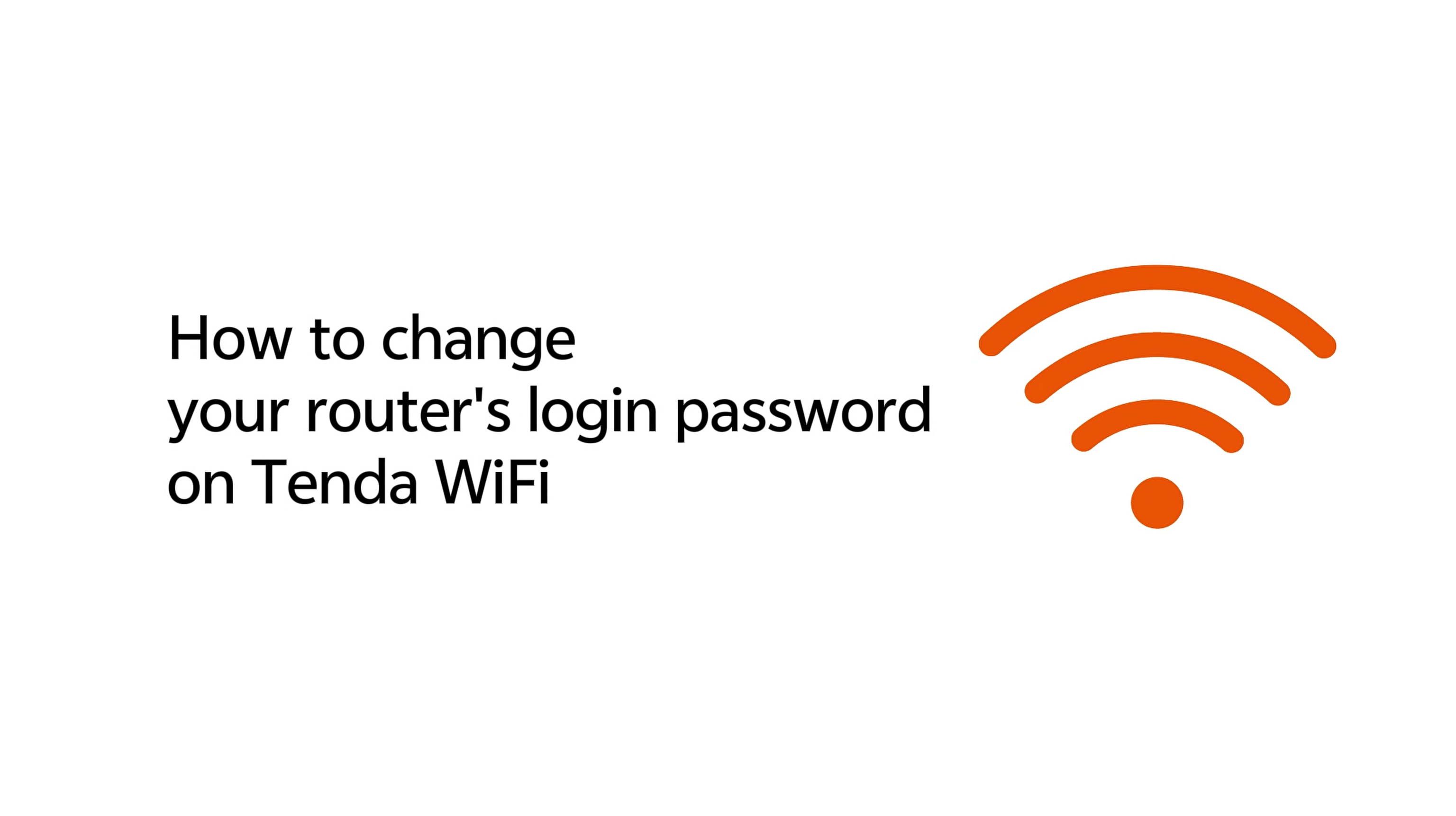How to change your router's login password on Tenda WiFi
