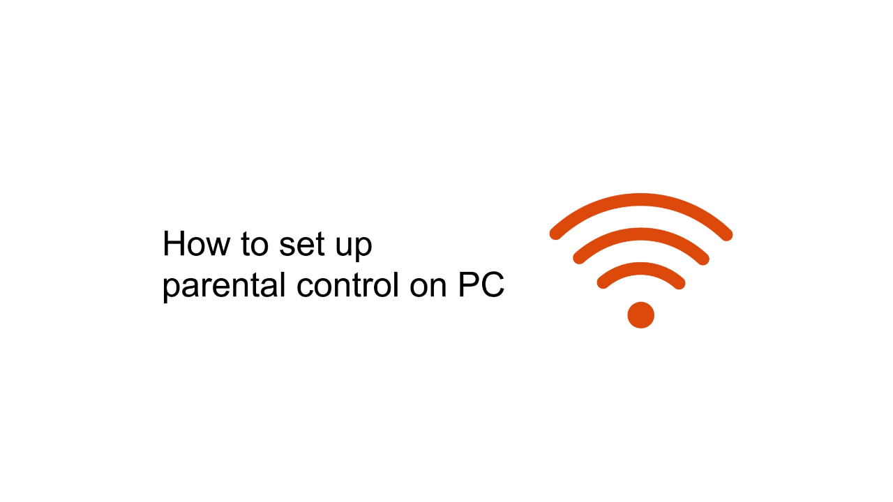 How to set up parental control on PC